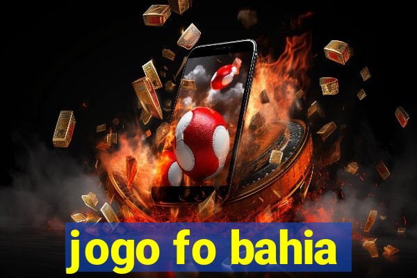 jogo fo bahia