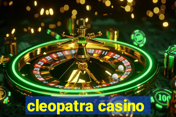 cleopatra casino