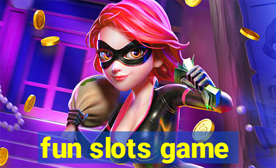 fun slots game