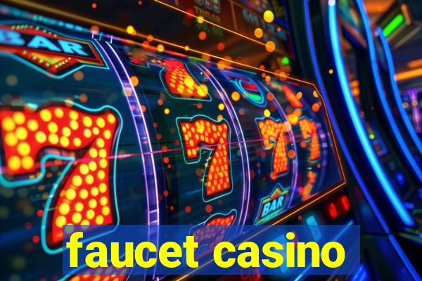 faucet casino