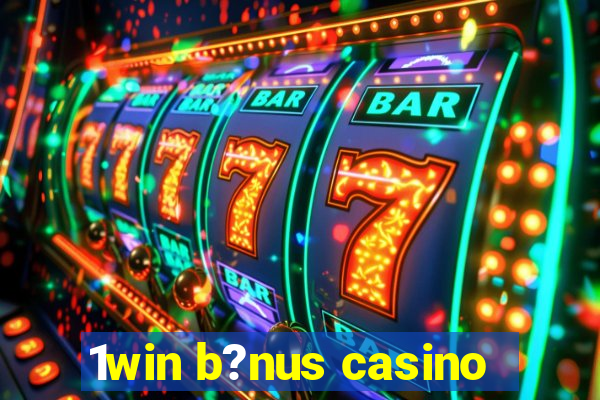 1win b?nus casino