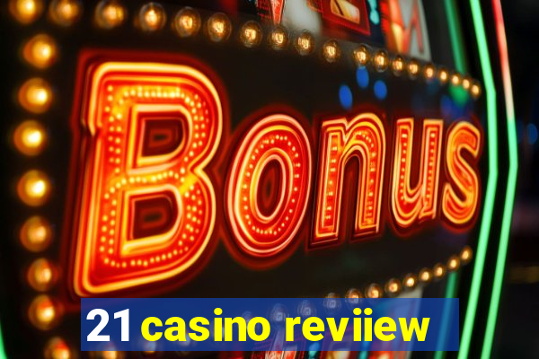 21 casino reviiew