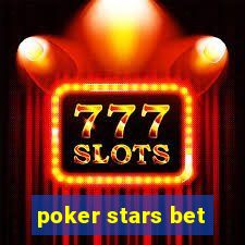 poker stars bet