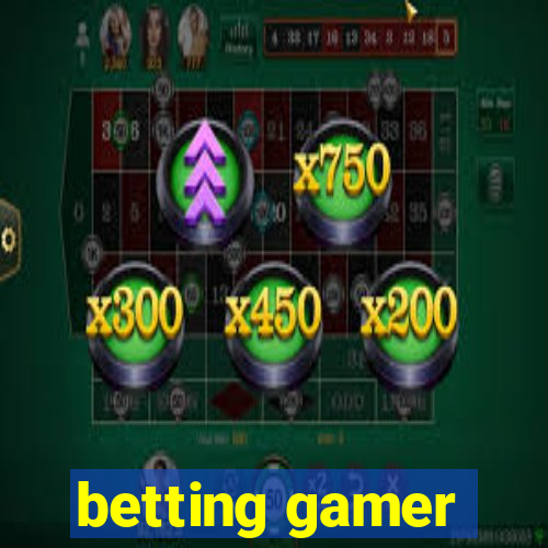 betting gamer