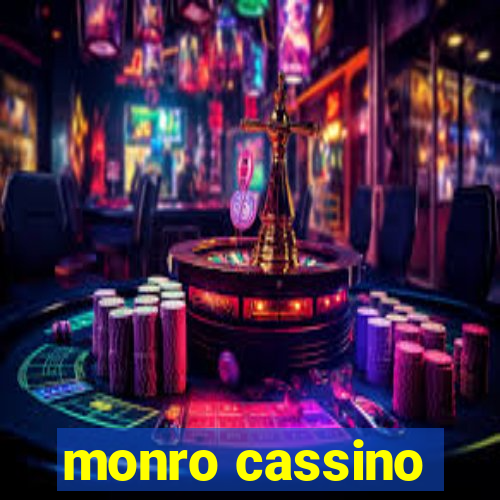 monro cassino