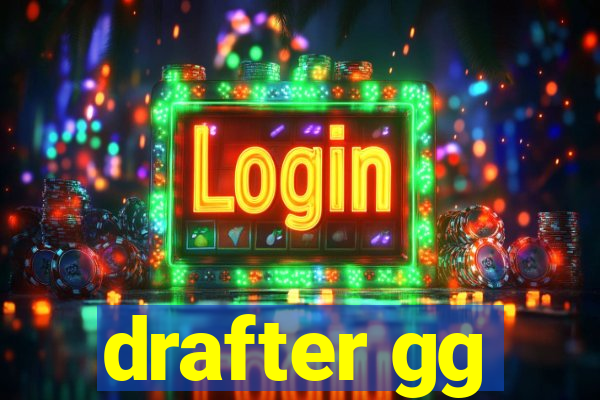 drafter gg