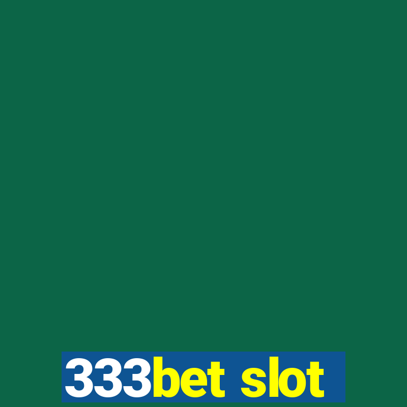 333bet slot