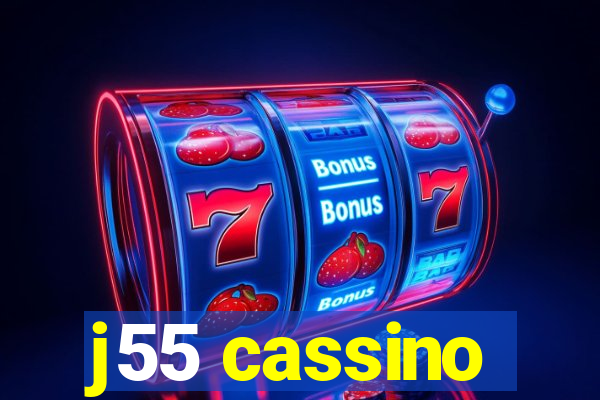 j55 cassino