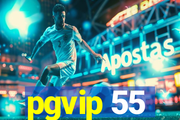 pgvip 55