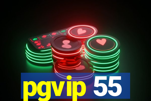 pgvip 55