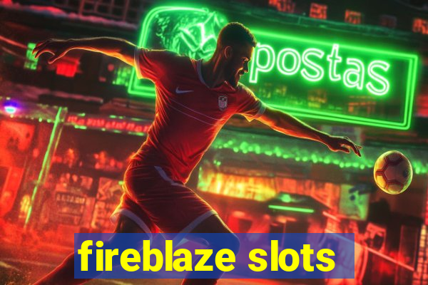 fireblaze slots