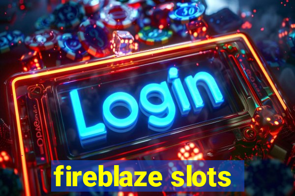 fireblaze slots