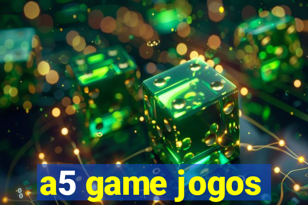 a5 game jogos