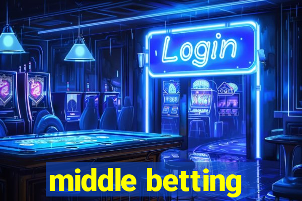 middle betting