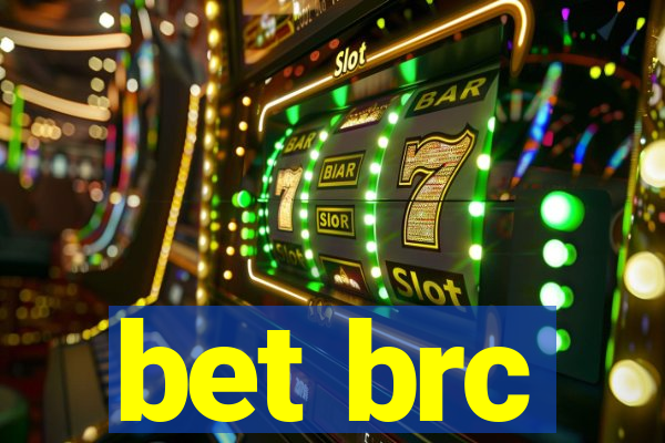 bet brc