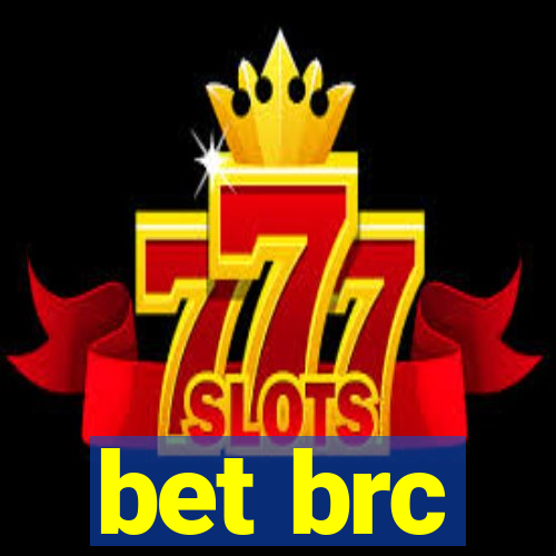 bet brc