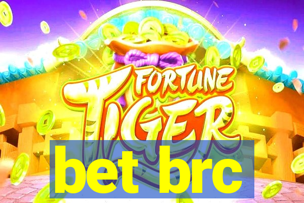 bet brc