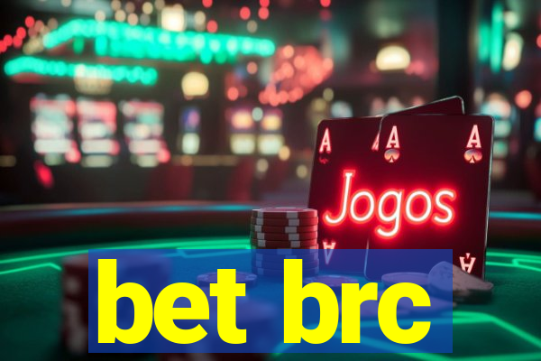 bet brc