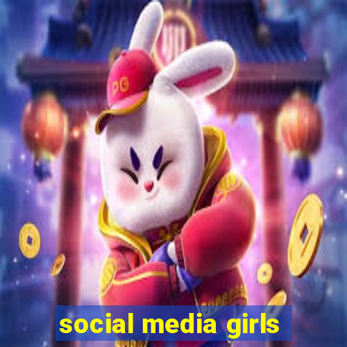 social media girls