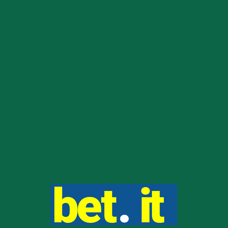 bet. it