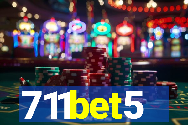 711bet5