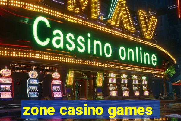 zone casino games