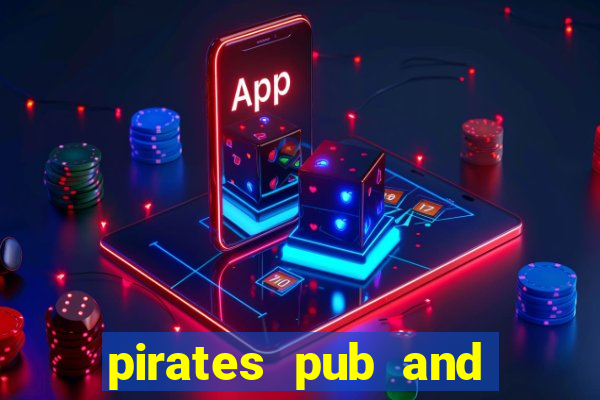 pirates pub and grub menu