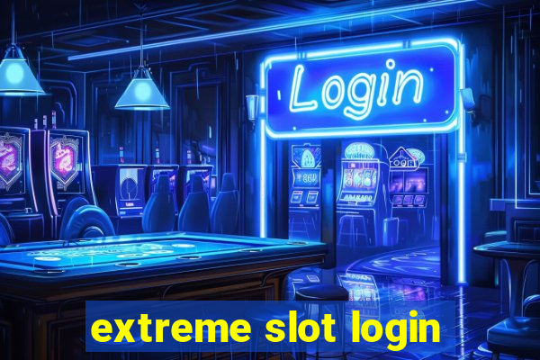 extreme slot login