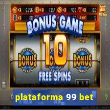 plataforma 99 bet