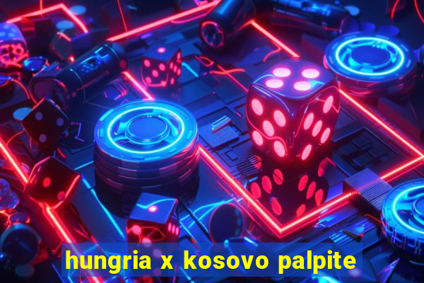 hungria x kosovo palpite