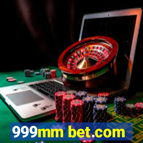 999mm bet.com