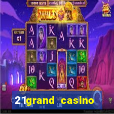 21grand casino bonus code