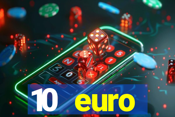 10 euro startguthaben ohne einzahlung casino