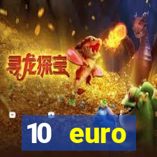 10 euro startguthaben ohne einzahlung casino