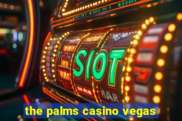 the palms casino vegas