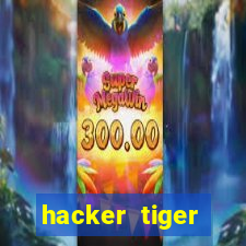 hacker tiger fortune gratis