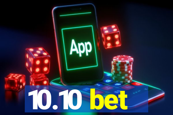 10.10 bet