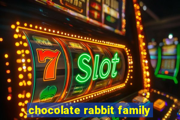 chocolate rabbit family