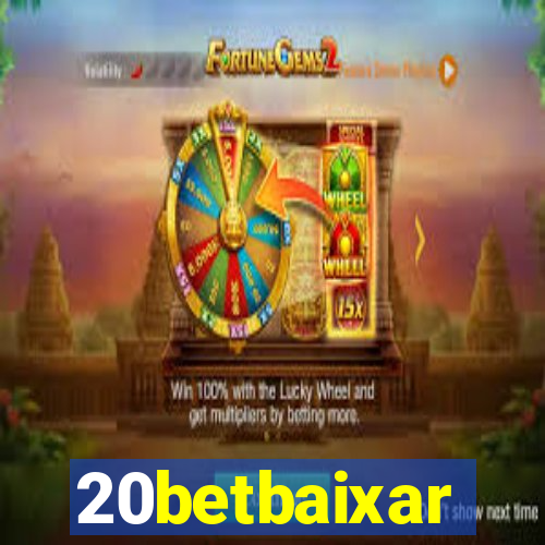 20betbaixar