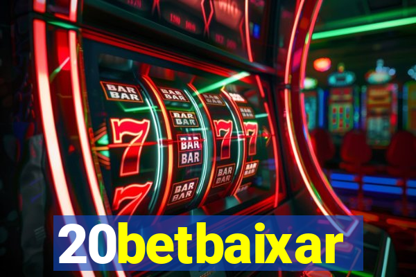 20betbaixar