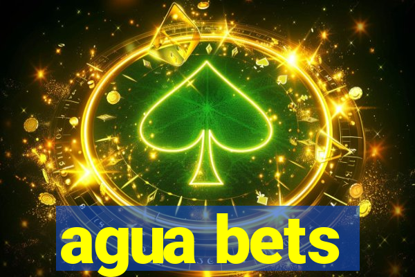 agua bets