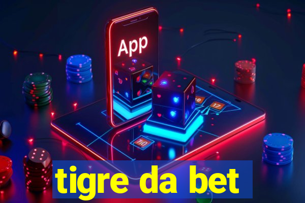 tigre da bet