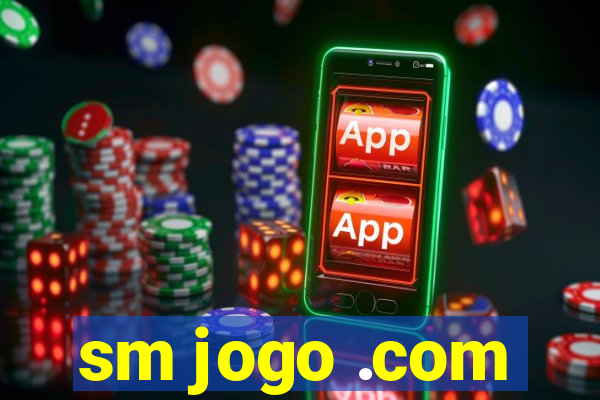 sm jogo .com