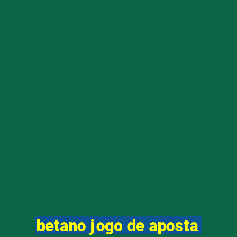 betano jogo de aposta