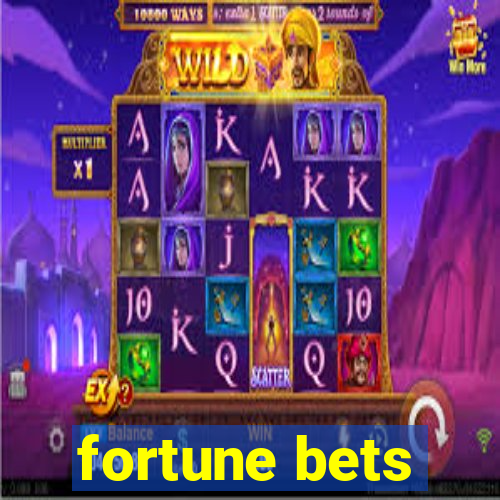 fortune bets