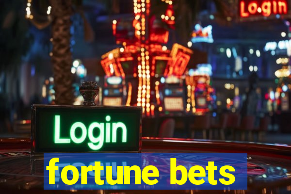 fortune bets