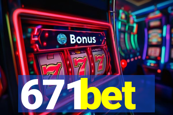 671bet