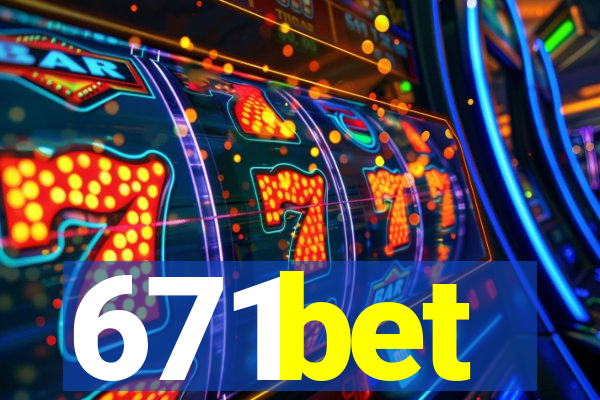 671bet