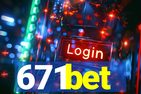 671bet