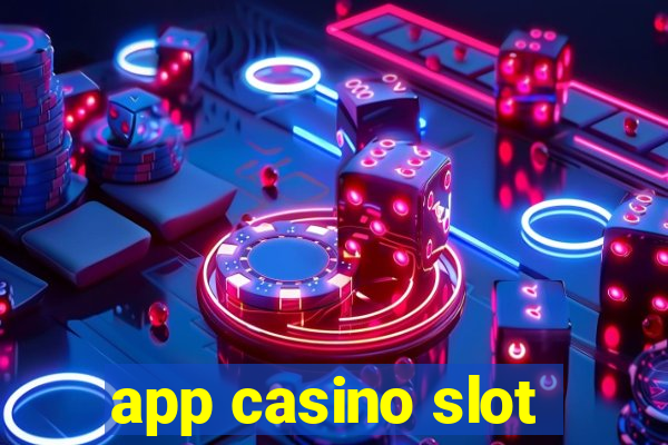 app casino slot